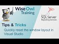 Quickly reset the window layout in Visual Studio