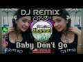 Dj remix terbaru official music baby dont go by ocu man channel productions