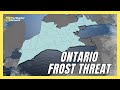 Frost Warning in Effect for Southern Ontario