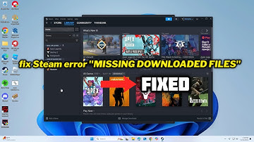 (FIXED) Steam error "MISSING DOWNLOADED FILES" in Windows 10/11
