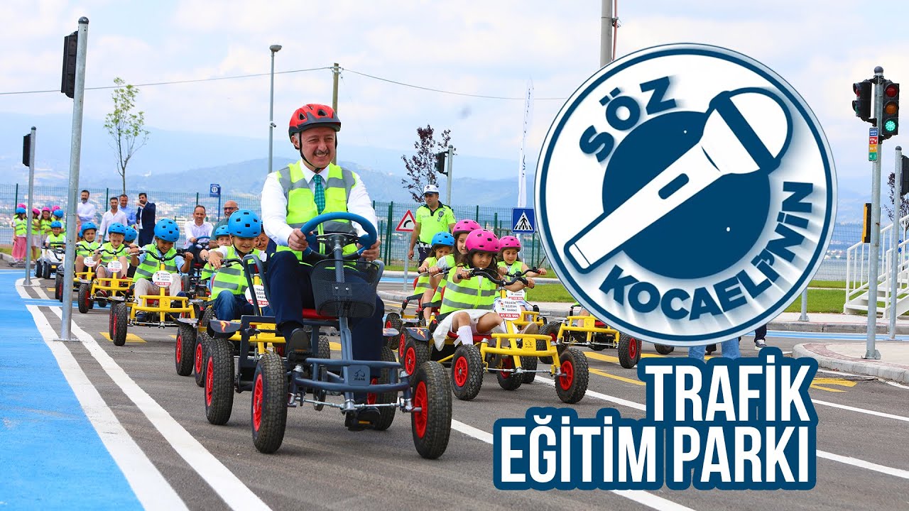 Söz Kocaeli'nin | Trafik Eğitim Parkı