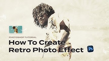 How To Create Retro Photo Effect [Photoshop Tutorial]