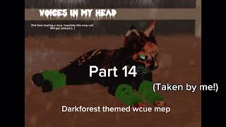 (REPOST) Voices in my head - dark forest themed wcue MEP CALL