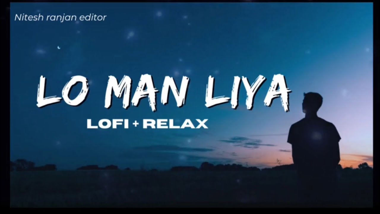 Mind Relax [Lofi song]SLOWED+ REVERB #Lo man liya [LOFI SONG]🎶 | NR ...