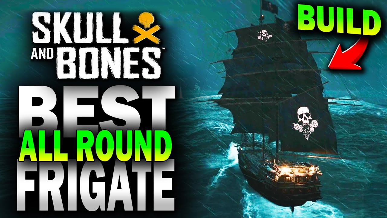 FRIGATE BUILD that DESTROYS EVERYTHING! Skull and Bones