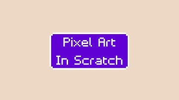 Scratch Tutorial | Pixel Art In Scratch