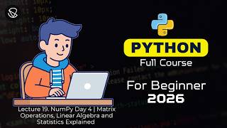 Numpy Day 4: Matrix Operations, Linear Algebra, Statistics Explained #vstechhorizon #ai #robotics