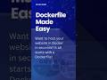 Dockerfile Made Easy #shorts