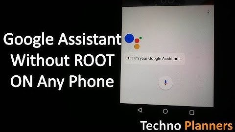 How to get Google Assistant on any android phone Without Root