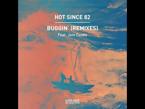 Hot Since 82 Ft Jem Cooke - Buggin' [ MuSols 21st Century Remix ]