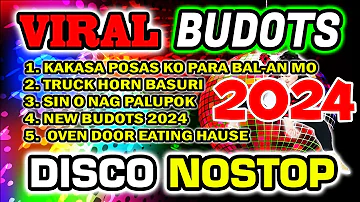 KAKASA POSAS KO VIRAL BUDOTS DISCO NONSTOP REMIX 2024