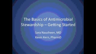 The Basics of Antimicrobial Stewardship - Getting Started Part 1