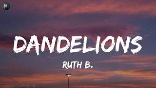 Dandelions - Ruth B. (Lyrics) The Chainsmokers, Shawn Mendes
