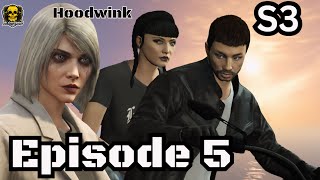 GTA 5- RP- Hoodwink- Season 3- Episode 5- Must Go On