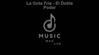 La Gota Fria   El doble Poder #VallenatoenMusicMaxLive