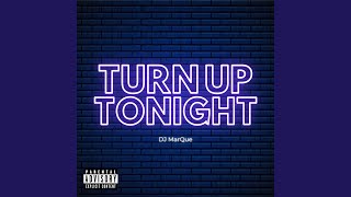Turn Up Tonight