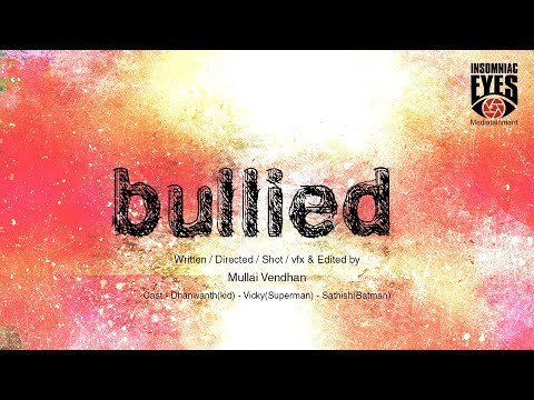 Bullied - Short film | Insomniac Eyes Mediatainment