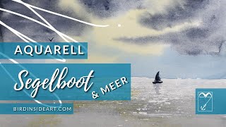 Aquarell Demo | Meer und Segelboot in Aquarell | Aquarell Landschaft einfach malen | Bird Inside Art