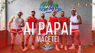 Ai Papai, Macetei - Anitta ft. Mc Danny - Coreografia - Meu Swingão.