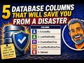 5 Database Columns That Will Save You From a Disaster #databasedevelopment #databasebasics