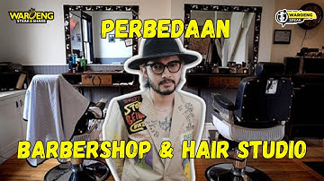 INI PENJELASAN TENGKU FADLY TENTANG PERBEDAAN BARBERSHOP & HAIR STUDIO || Waroeng Speak - THXFSLT
