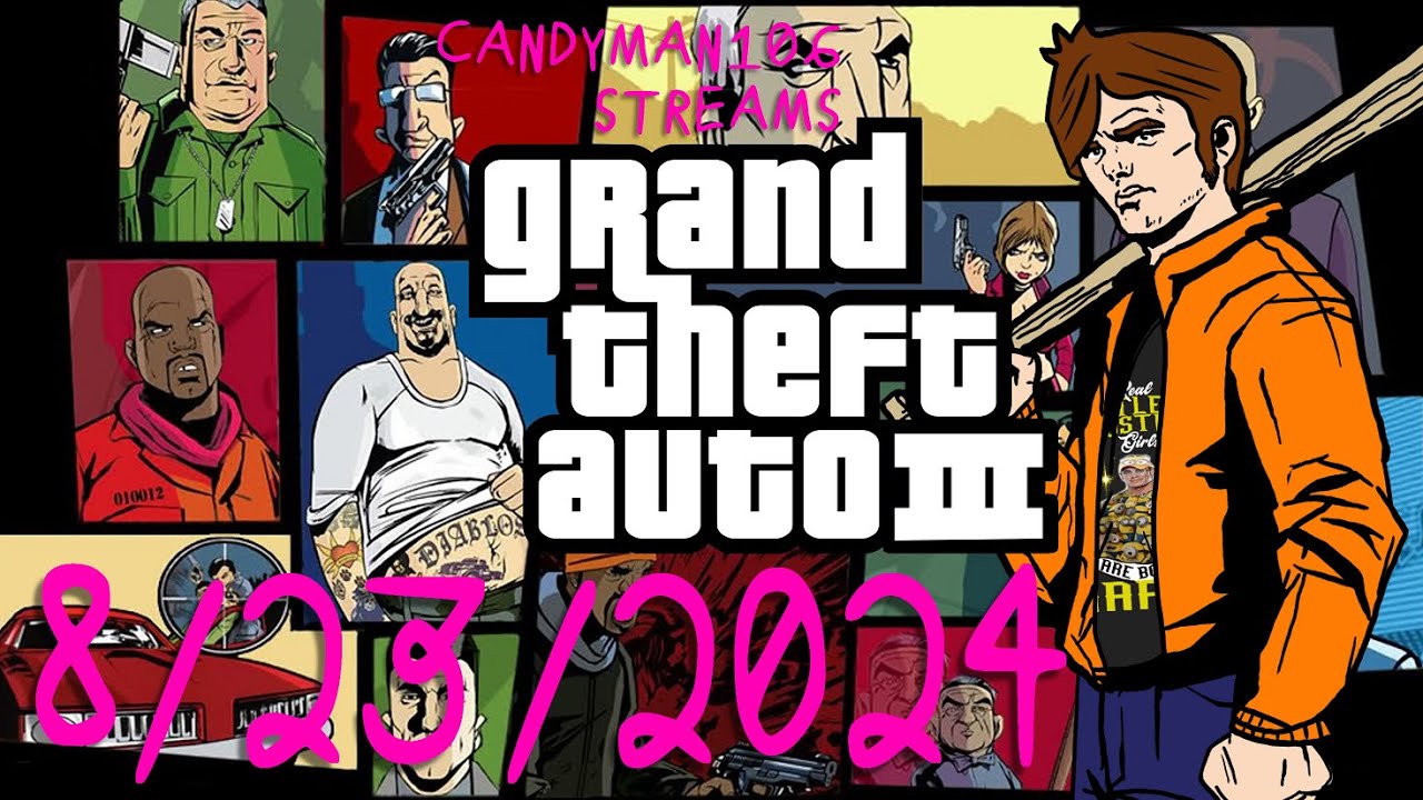 Grand Theft Auto III - candyman106 Streams (8/23/24)