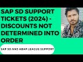 SAP SD Support tickets (2024) - Discounts not determined into order