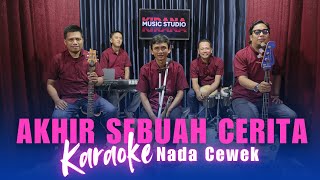 Karaoke Tanpa Vokal | AKHIR SEBUAH CERITA - EVIE TAMALA | Nada Cewek/Wanita