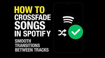 How to Crossfade Songs in Spotify (Smooth Transitions Between Tracks)