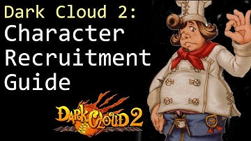 Dark Cloud 2 - Character Recruitment Guide