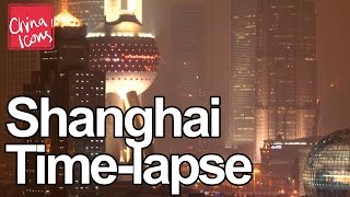 Incredible Shanghai time-lapse and city information | A China Icons Video