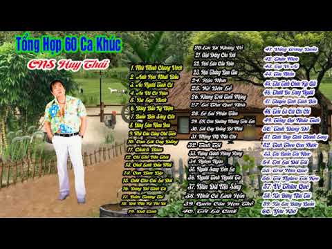 Tổng Hợp 60 Ca Khúc Của Ca Nhạc Sĩ Huy Thái Năm 2025