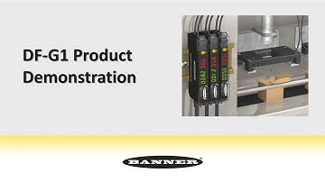 Banner DF-G1 Product Demonstration