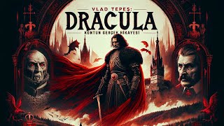 III. Vlad Tepeş: Drakula'nın Gerçek Hikayesi