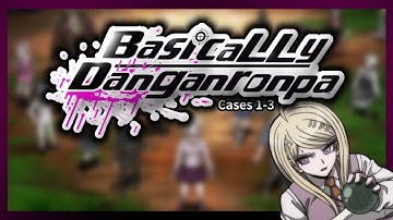 Basically Danganronpa V3 - (1/3)