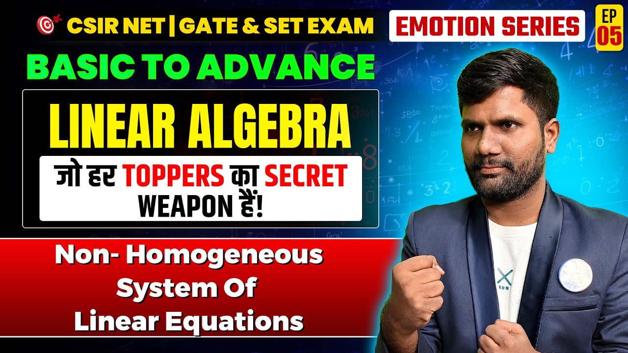 Non-Homogeneous System Of Linear Equations | Linear Algebra | CSIR NET Mathematics | IFAS
