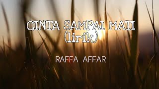 Raffa Affar   Cinta Sdanai Mati lirik