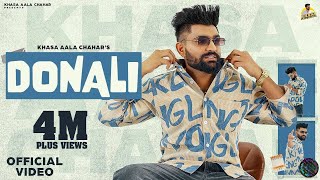 KHASA AALA CHAHAR : DONALI (Official Video) | New Haryanvi Songs Haryanavi 2023