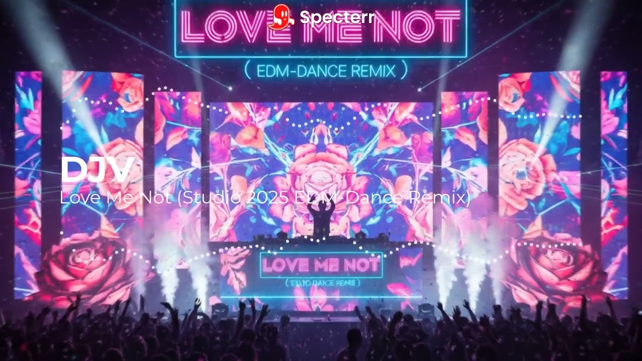 DJV - Love Me Not (Studio 2025 EDM-Dance Remix)