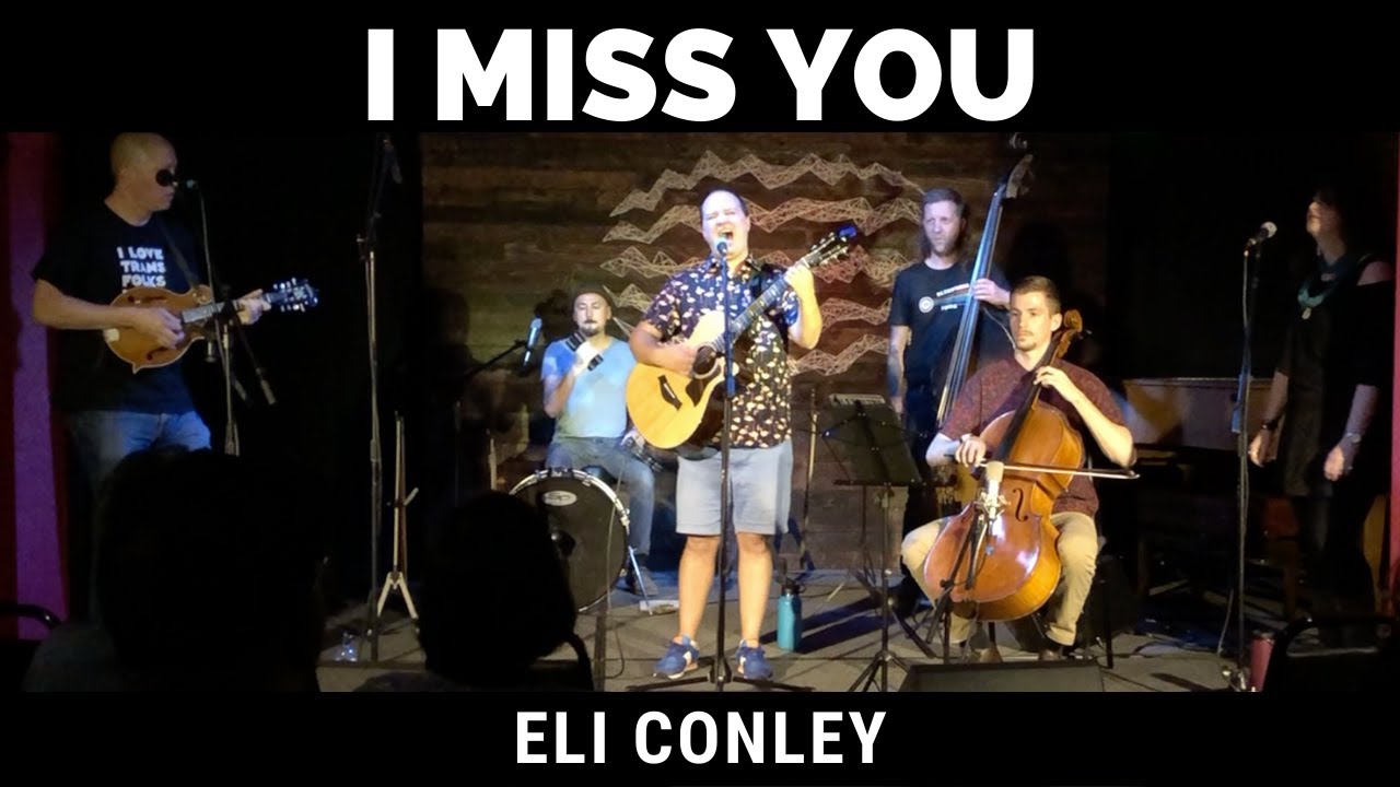 Watch Eli Conley - I Miss You on YouTube Watch Eli Conley - I Miss You on YouTube