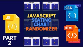 Build a Seating Chart Generator using Javascript, HTML & CSS Part 2
