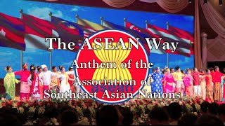 Regional Anthem of ASEAN - The ASEAN Way