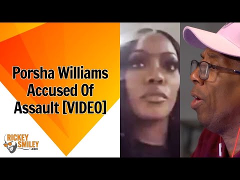 Porsha Williams Accused Of Assault