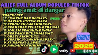 TANPA IKLAN || ARIEF FULL ALBUM PALING ENAK DIDENFER “lumpur dan berlian, hatimu untuk siapa