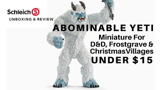 D&D Supermarket Minis?! ABOMINABLE YETI for D&D and Frostgrave UNDER $15 Scleich Review and Unboxing