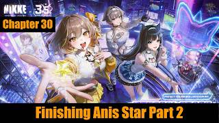 [Nikke] 3.5 Anniversary - Finishing Anis Star Part 2 - Chapter 30