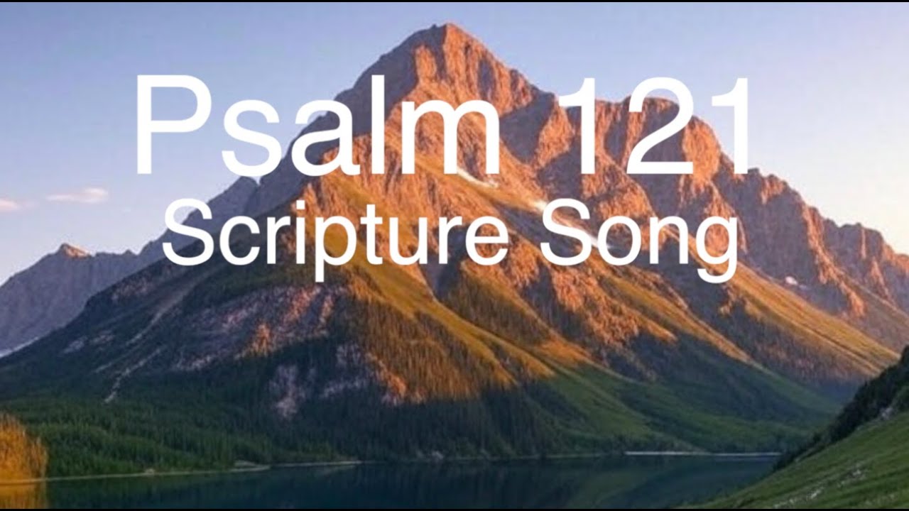 Psalm 121 Scripture Song - YouTube