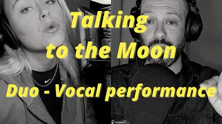 Miniatura del video "Talking to the moon - Duo - vocal performance with @EmmaZinckMusic"