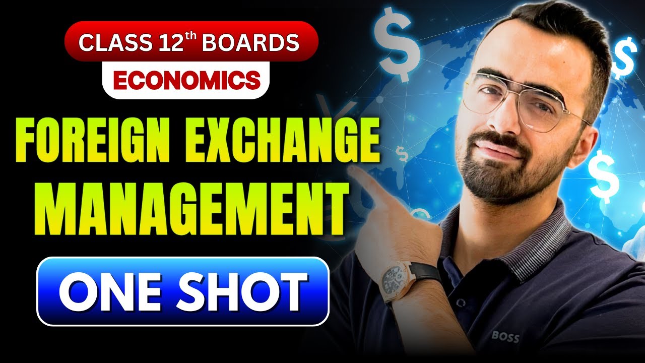 FOREIGN EXCHANGE MANAGEMENT - ONE SHOT | CLASS 12 ECONOMICS | CBSE ...