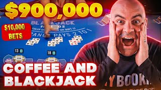 $930,000 Blackjack Hit and RUN - 2 Hands Tuesday - April 23 - Coffee and Blackjack